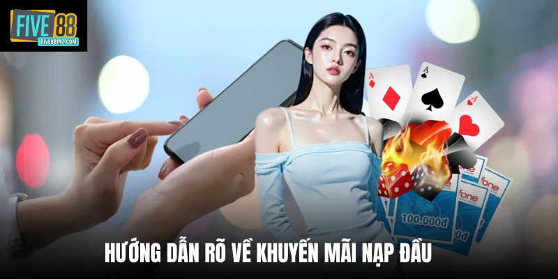 Hướng dẫn rõ về khuyến mãi nạp đầu